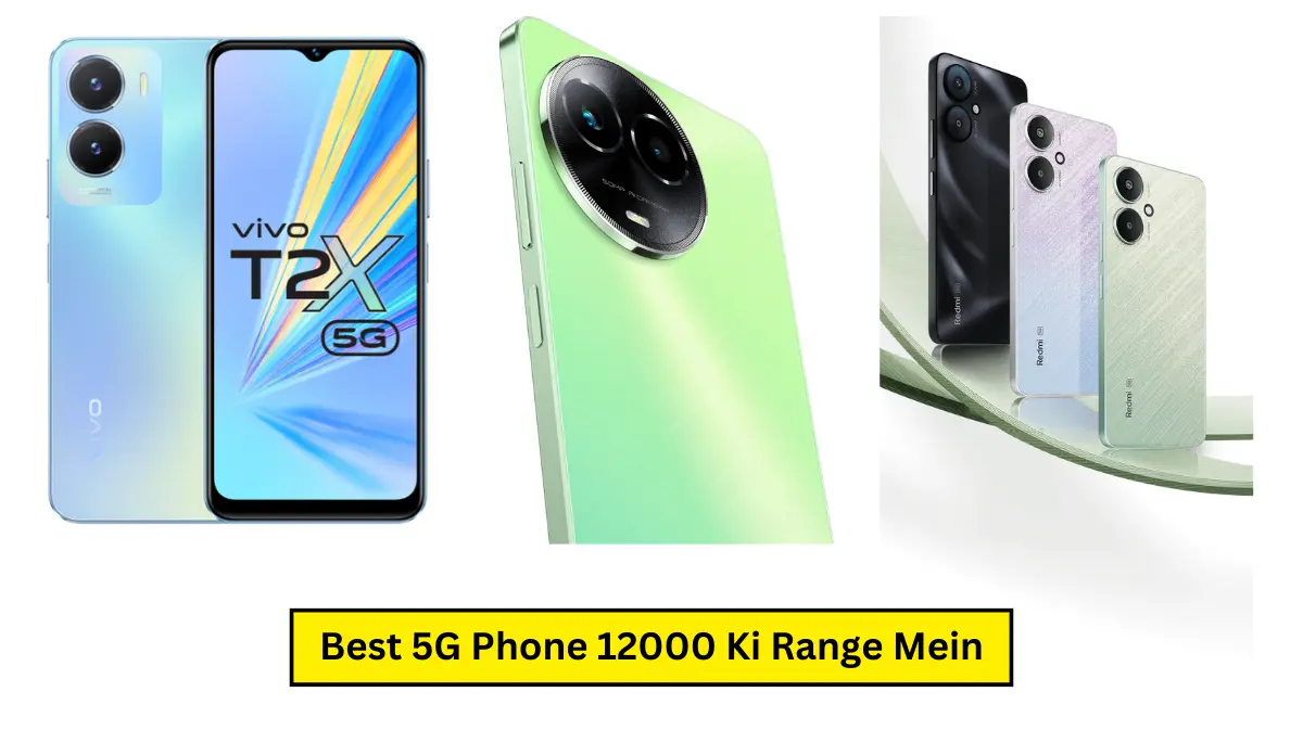 5G Phone 12000 Ki Range Mein